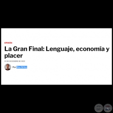 LA GRAN FINAL: LENGUAJE, ECONOMÍA Y PLACER - Por BLAS BRÍTEZ - Viernes, 23 de Diciembre de 2022